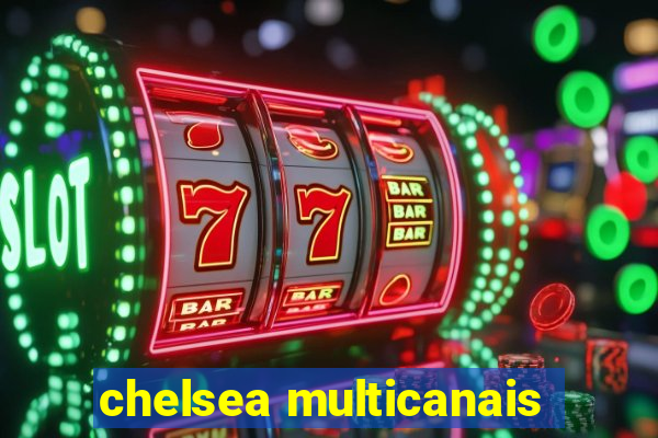 chelsea multicanais